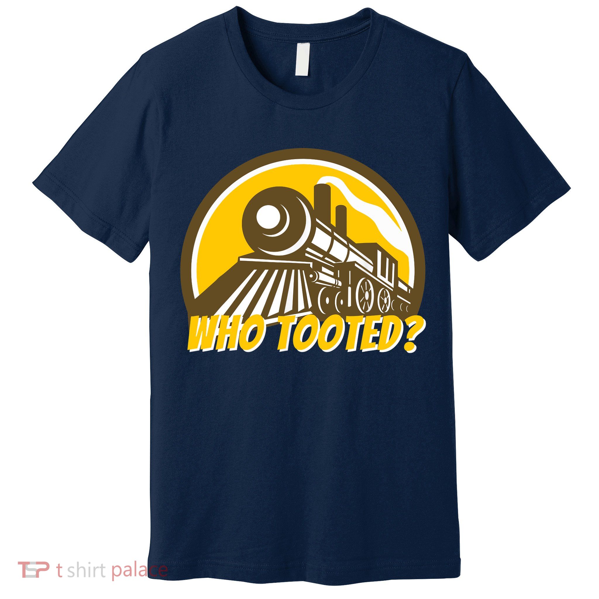 Who Tooted - Funny Train Lovers & Railroad Locomotive Premium T-Shirt