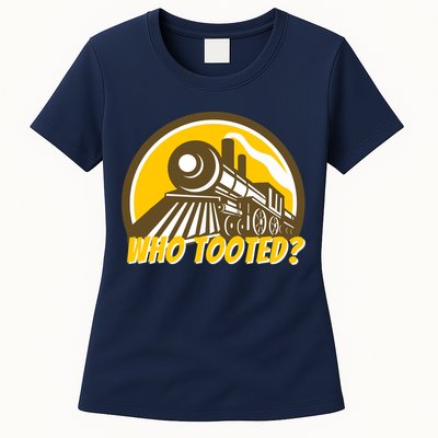 Who Tooted - Funny Train Lovers & Railroad Locomotive Womens T-Shirt