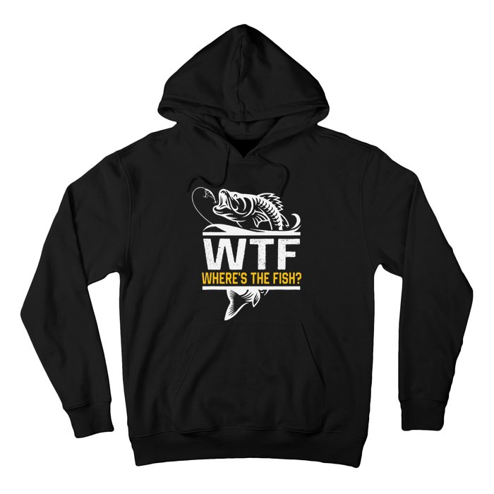 Wheres The Fish Wtf Funny Fishing Hoodie