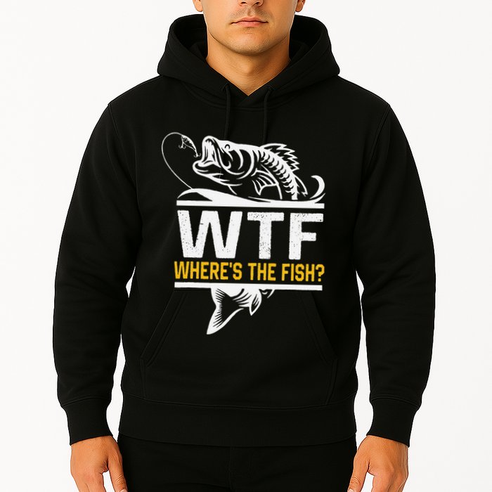 Wheres The Fish Wtf Funny Fishing Hoodie