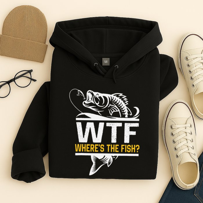 Wheres The Fish Wtf Funny Fishing Hoodie