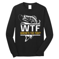 Wheres The Fish Wtf Funny Fishing Long Sleeve Shirt