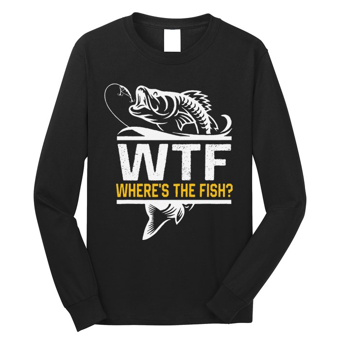 Wheres The Fish Wtf Funny Fishing Long Sleeve Shirt