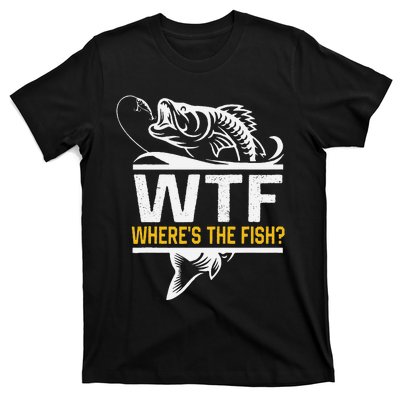 Wheres The Fish Wtf Funny Fishing T-Shirt