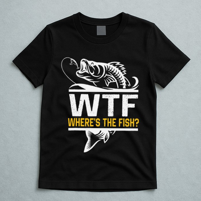Wheres The Fish Wtf Funny Fishing T-Shirt