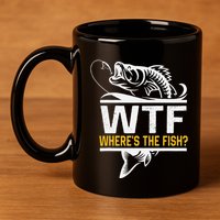 Wheres The Fish Wtf Funny Fishing 11oz C Handle Ceramic Mug
