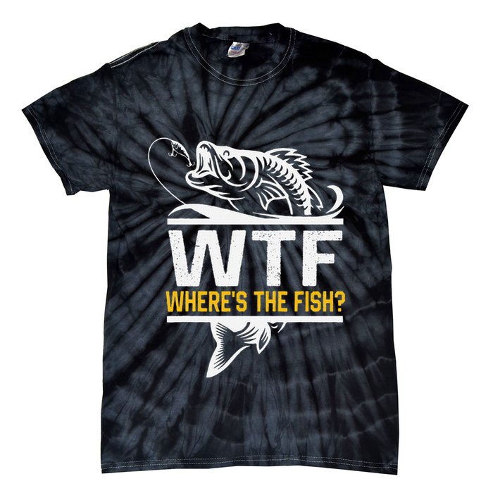 Wheres The Fish Wtf Funny Fishing Tie-Dye T-Shirt