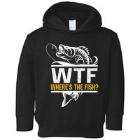 Wheres The Fish Wtf Funny Fishing Toddler Hoodie