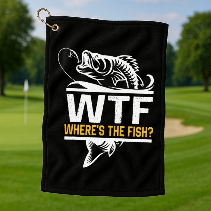 Wheres The Fish Wtf Funny Fishing Golf Towel