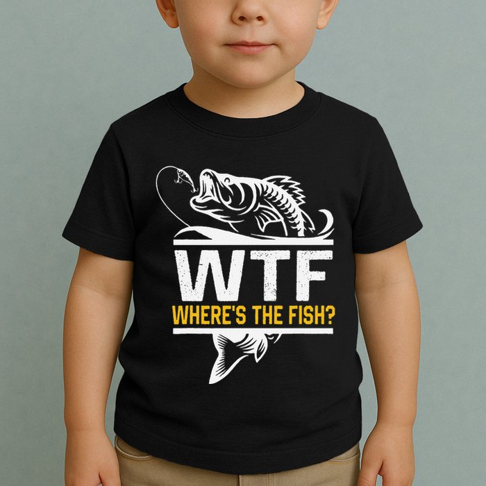 Wheres The Fish Wtf Funny Fishing Toddler T-Shirt