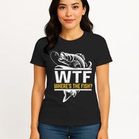 Wheres The Fish Wtf Funny Fishing Womens T-Shirt