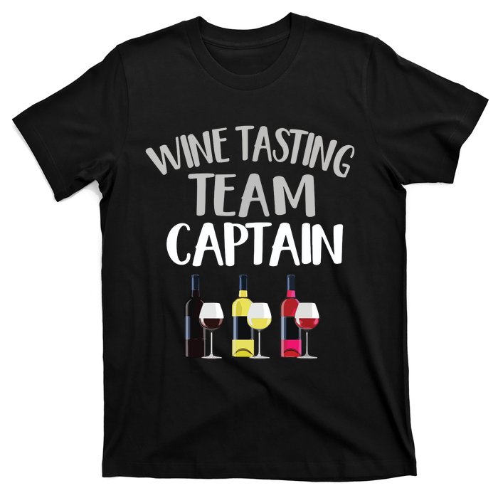 Wine Tasting Funny Theme Team Captain T-Shirt