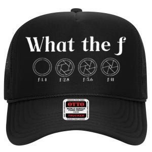 What The F Photography Camera F Stop Lens Photographer High Crown Mesh Back Trucker Hat