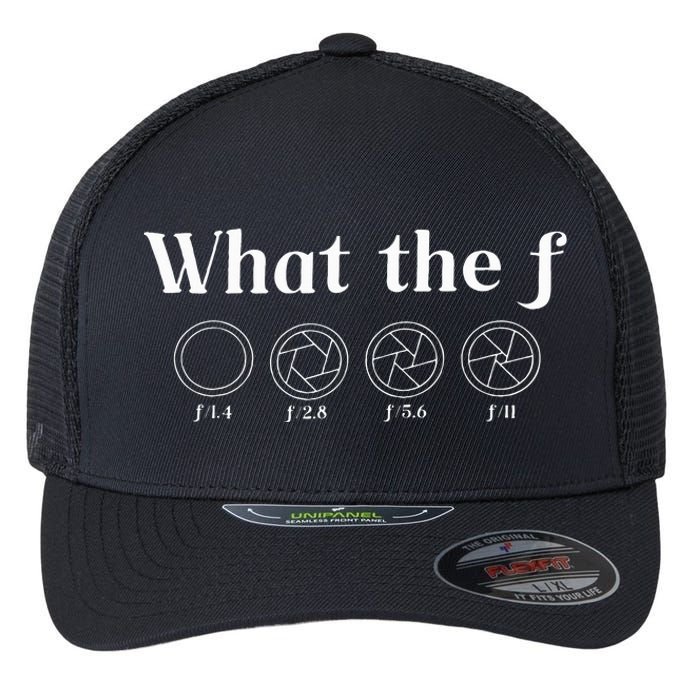 What The F Photography Camera F Stop Lens Photographer Flexfit Unipanel Trucker Cap