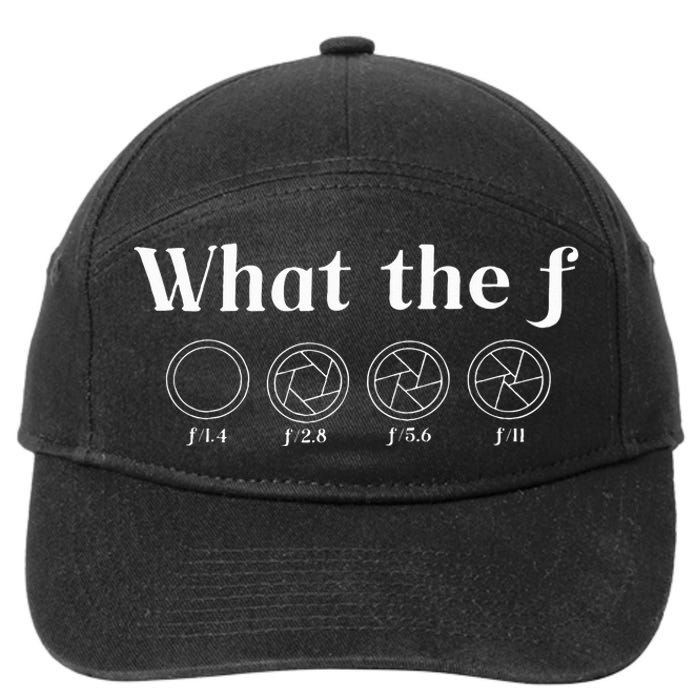 What The F Photography Camera F Stop Lens Photographer 7-Panel Snapback Hat