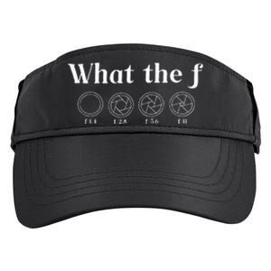 What The F Photography Camera F Stop Lens Photographer Adult Drive Performance Visor