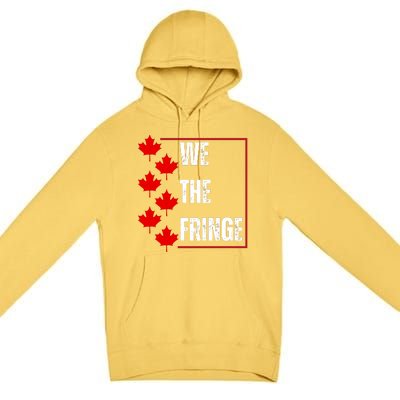 We The Fringe Canadian Leaf Flag Premium Pullover Hoodie