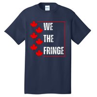 We The Fringe Canadian Leaf Flag Tall T-Shirt