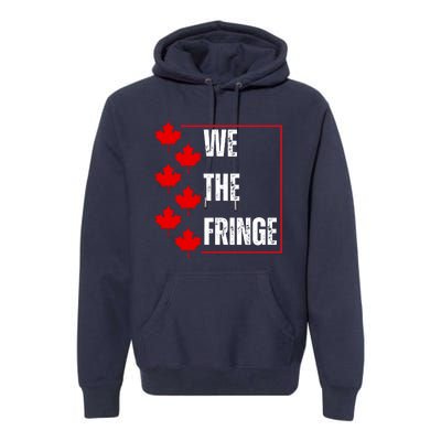 We The Fringe Canadian Leaf Flag Premium Hoodie