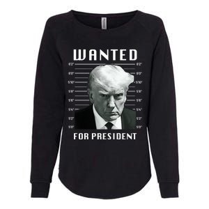 Wanted Trump For President Trump Mug Shot Never Surrender Great Gift Womens California Wash Sweatshirt