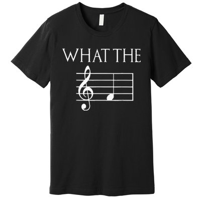 What The F Musical Note Premium T-Shirt