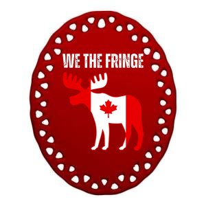 We The Fringe Funny Meme Truckers Ceramic Oval Ornament