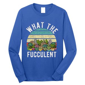 What The Fucculent Cactus Succulent Pun Gardening Fun Long Sleeve Shirt