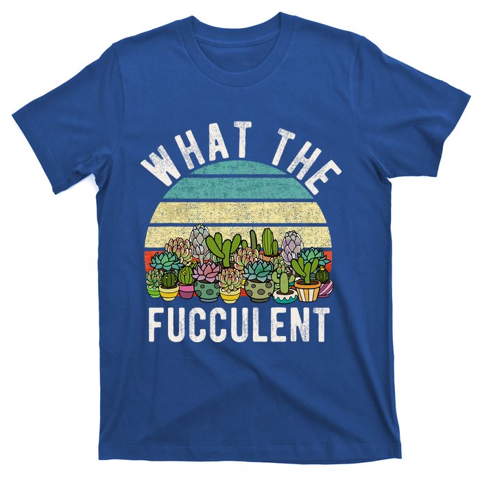 What The Fucculent Cactus Succulent Pun Gardening Fun T-Shirt