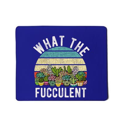 What The Fucculent Cactus Succulent Pun Gardening Fun Mousepad