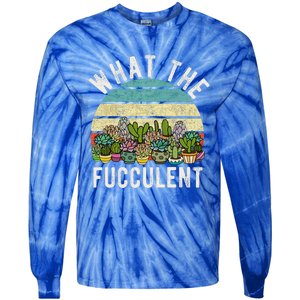 What The Fucculent Cactus Succulent Pun Gardening Fun Tie-Dye Long Sleeve Shirt