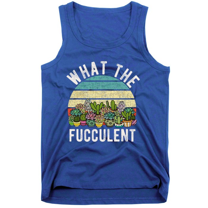 What The Fucculent Cactus Succulent Pun Gardening Fun Tank Top