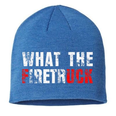 What The Firetruck Fireman Funny Firefighter Sustainable Beanie