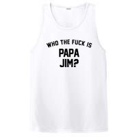 Who The Fck Is Papa Jim Shirt Who Is Papa Jim Tee PosiCharge Competitor Tank