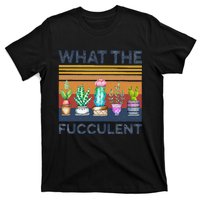 What The Fucculent Cactus Succulents Gardening T-Shirt