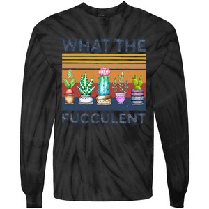 What The Fucculent Cactus Succulents Gardening Tie-Dye Long Sleeve Shirt