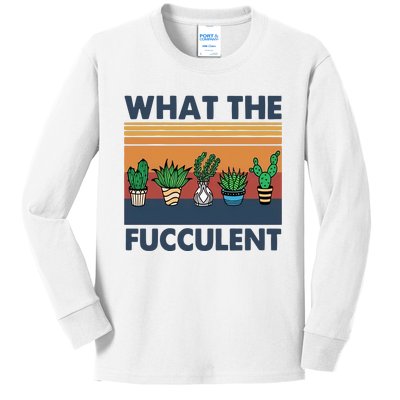 What The Fucculent Funny Cactus Succulent Gardening Kids Long Sleeve Shirt