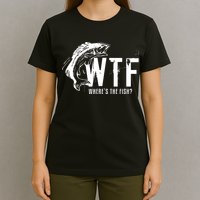 Wheres The Fish Wtf Meaning Funny Fishing T-Shirt