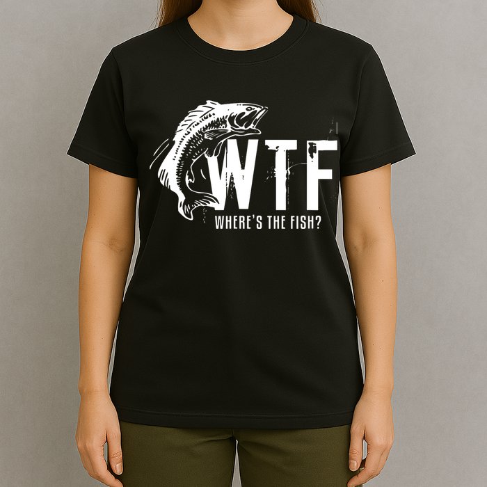 Wheres The Fish Wtf Meaning Funny Fishing T-Shirt