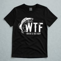 Wheres The Fish Wtf Meaning Funny Fishing T-Shirt