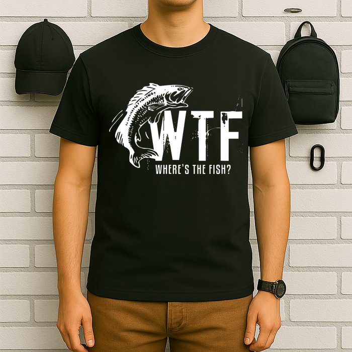 Wheres The Fish Wtf Meaning Funny Fishing T-Shirt