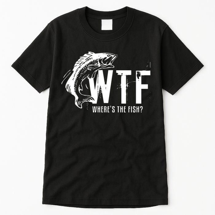 Wheres The Fish Wtf Meaning Funny Fishing Tall T-Shirt
