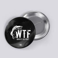Wheres The Fish Wtf Meaning Funny Fishing Button