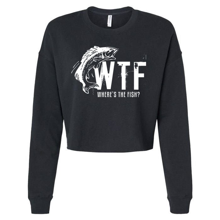 Wheres The Fish Wtf Meaning Funny Fishing Cropped Pullover Crew