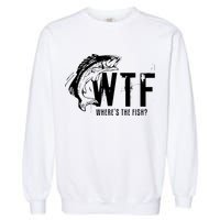 Wheres The Fish Wtf Meaning Funny Fishing Garment-Dyed Sweatshirt
