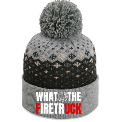 What The Firetruck Fireman Funny Firefighter Dad The Baniff Cuffed Pom Beanie