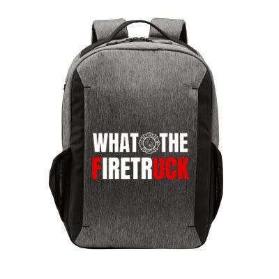 What The Firetruck Fireman Funny Firefighter Dad Vector Backpack