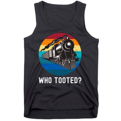 Who Tooted Funny Train Lovers Funny Locomotive & Railroad Tank Top