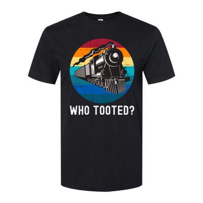 Who Tooted Funny Train Lovers Funny Locomotive & Railroad Softstyle CVC T-Shirt