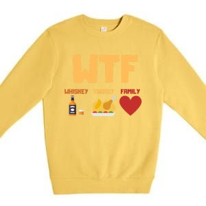 Whiskey Turkey Family Funny Wtf Thanksgiving Funny Gift Premium Crewneck Sweatshirt