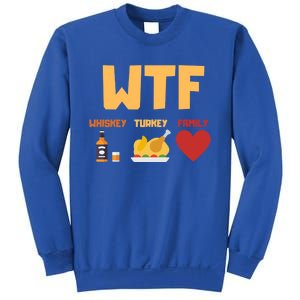 Whiskey Turkey Family Funny Wtf Thanksgiving Funny Gift Sweatshirt